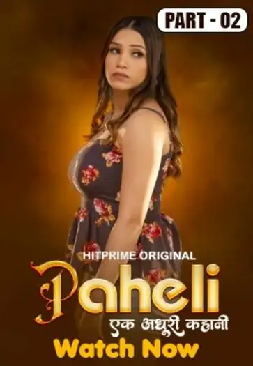 Paheli (2025) HitPrime Hindi S01E04T06 Hot Web Series HDRip |1080p | 720p | 480p
