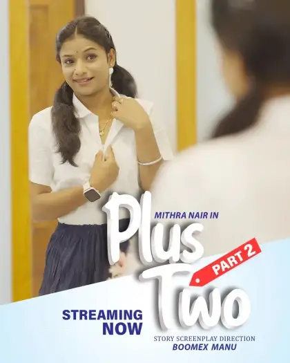 Plus Two (2025) BoomEX Malayalam S01E02 Hot Web Series HDRip | 1080p | 720p | 480p