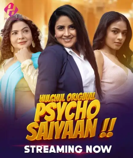 Psycho Saiyaan (2024) Hindi HulChul S01E01T03 Hot Series HDRip | 1080p | 720p | 480p