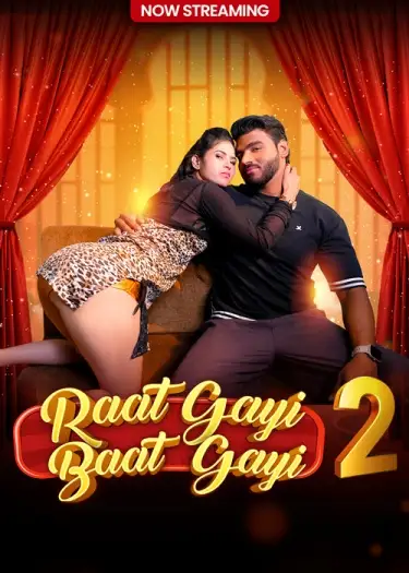 Raat Gai Baat Gai (2025) MoodX Hindi S01E02 Hot Web Series HDRip | 1080p | 720p | 480p
