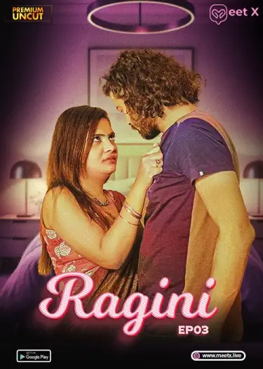 Ragini (2025) UNRATED MeetX Hindi S01E03 Hot Series HDRip | 1080p | 720p | 480p