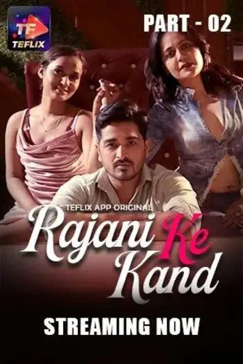 Rajani Ke Kaand (2025) UNRATED TeFlix Hindi S04E0T03 Hot Series HDRip | 1080p | 720p | 480p
