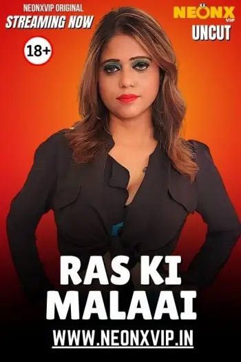 Ras Ki Malai (2025) UNRATED NeonX Hindi Hot Short Film HDRip | 1080 | 720p | 480p