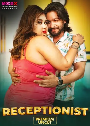 Receptionist (2025) UNRATED MoodX Hindi Hot Series HDRip | 1080p | 720p | 480p