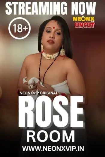 Rose Room (2024) NeonX Hindi Hot Short Film HDRip | 1080p | 720p | 480p