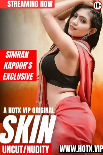 Skin (2025) Originals Hindi Hot Short Film HDRip | 1080p | 720p | 480p