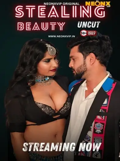Stealing Beauty (2024) NeonX Originals Hindi Hot Short Film HDRip | 1080p | 720p | 480p