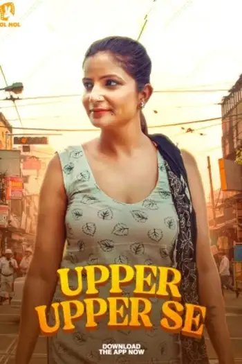 Upper Upper Se (2025) JM Hindi S01 Complete Hot Web Series HDRip | 720p | 480p