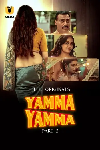 Yamma Yamma (2025) UNRATED ullu Hindi S01E05T07 Hot Series HDRip | 1080p | 720p | 480p